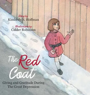 El abrigo rojo: Donación y gratitud durante la Gran Depresión - The Red Coat: Giving and Gratitude During The Great Depression