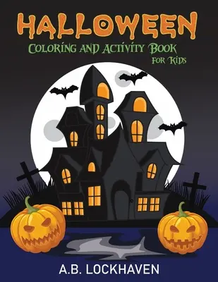 Libro para colorear y actividades de Halloween para niños - Halloween Coloring and Activity Book for Kids