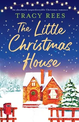 La casita de Navidad: Un romance navideño que no te dejará indiferente - The Little Christmas House: An absolutely unputdownable Christmas romance