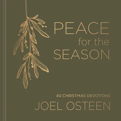 Paz para estas fiestas: 40 devociones para Navidad - Peace for the Season: 40 Devotions for Christmas