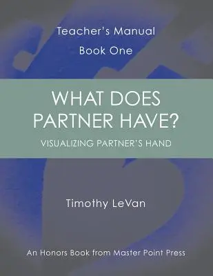 ¿Qué tiene la pareja? Manual del Profesor Libro Uno - What Does Partner Have?: Teacher's Manual Book One