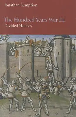 La guerra de los Cien Años, volumen 3: Casas divididas - The Hundred Years War, Volume 3: Divided Houses