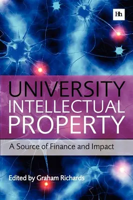 La propiedad intelectual universitaria: Una fuente de financiación y de impacto - University Intellectual Property: A Source of Finance and Impact