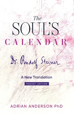 El calendario del alma: Nueva traducción - Edición de bolsillo - The Soul's Calendar: A New Translation - Pocket Edition