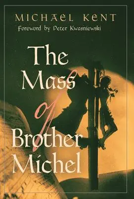 La misa del Hermano Michel - The Mass of Brother Michel