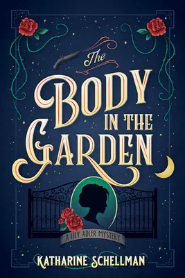 El cuerpo en el jardín: Un misterio de Lily Adler - The Body in the Garden: A Lily Adler Mystery