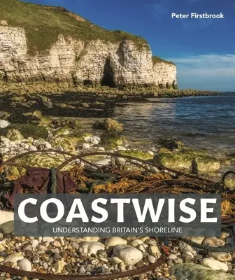 Coastwise: Comprender el litoral británico - Coastwise: Understanding Britain's Shoreline