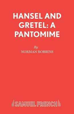 Hansel y Gretel: una pantomima - Hansel and Gretel: A Pantomime