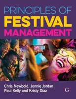 Principios de gestión de festivales (Newbold Chris (Escritor y productor independiente del Reino Unido)) - Principles of Festival Management (Newbold Chris (Freelance Writer and Producer UK))