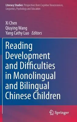 Desarrollo y dificultades de lectura en niños chinos monolingües y bilingües - Reading Development and Difficulties in Monolingual and Bilingual Chinese Children