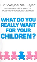 ¿Qué quieres realmente para tus hijos? - What Do You Really Want For Your Children?