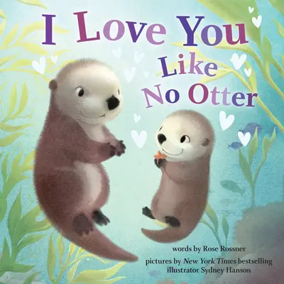 Te Amo Como Ninguna Nutria - I Love You Like No Otter