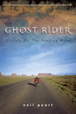 Motorista fantasma: Viajes por el camino de la curación - Ghost Rider: Travels on the Healing Road