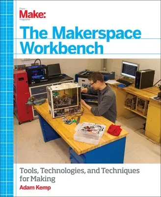El banco de trabajo Makerspace - The Makerspace Workbench
