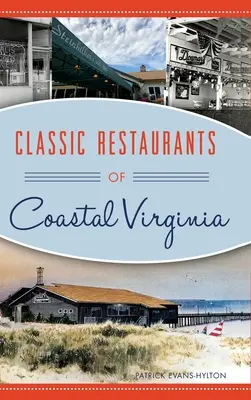 Restaurantes clásicos de la costa de Virginia - Classic Restaurants of Coastal Virginia