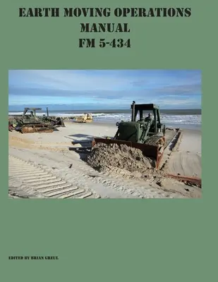 Manual de Operaciones de Movimiento de Tierras FM 5-434 - Earth Moving Operations Manual FM 5-434