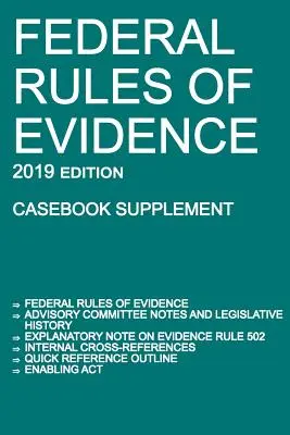 Federal Rules of Evidence; 2019 Edition (Casebook Supplement): Con notas del Comité Asesor, nota explicativa de la Regla 502, referencias cruzadas internas, qu - Federal Rules of Evidence; 2019 Edition (Casebook Supplement): With Advisory Committee notes, Rule 502 explanatory note, internal cross-references, qu