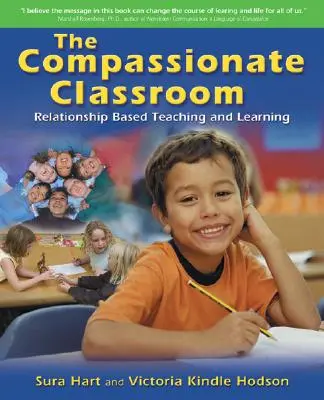 El aula compasiva: Enseñanza y aprendizaje basados en las relaciones - The Compassionate Classroom: Relationship Based Teaching and Learning