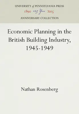 Planificación económica en la industria británica de la construcción, 1945-1949 - Economic Planning in the British Building Industry, 1945-1949