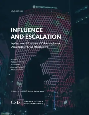 Influencia y escalada: Implicaciones de las operaciones de influencia rusas y chinas para la gestión de crisis - Influence and Escalation: Implications of Russian and Chinese Influence Operations for Crisis Management