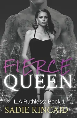 Fierce Queen: Un oscuro romance mafioso y de matrimonio forzado: El esperado segundo libro de la exitosa serie de L.A. Ruthless. - Fierce Queen: A Dark Mafia / Forced Marriage Romance: The hotly anticipated second book in the bestelling L.A Ruthless series.