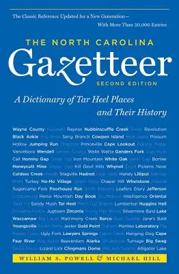 The North Carolina Gazetteer, 2nd Ed: A Dictionary of Tar Heel Places and Their History (Diccionario de los lugares de Tar Heel y su historia) - The North Carolina Gazetteer, 2nd Ed: A Dictionary of Tar Heel Places and Their History