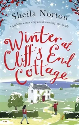 El invierno en Cliff's End Cottage: una chispeante lectura navideña para calentar el corazón - Winter at Cliff's End Cottage: a sparkling Christmas read to warm your heart