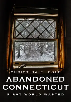 Connecticut abandonado First World Wasted - Abandoned Connecticut: First World Wasted