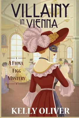 Villanía en Viena: Un misterio de Fiona Figg - Villainy in Vienna: A Fiona Figg Mystery