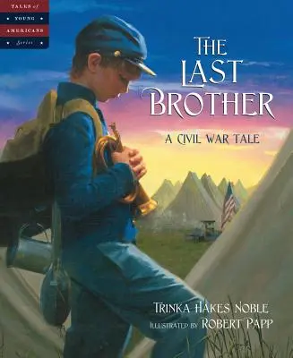 El último hermano Un cuento de la Guerra Civil - The Last Brother: A Civil War Tale