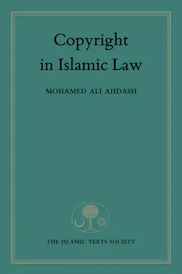 Los derechos de autor en el Derecho Islámico - Copyright in Islamic Law