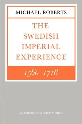 La experiencia imperial sueca 1560-1718 - The Swedish Imperial Experience 1560 1718