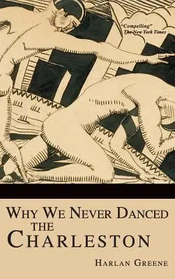 Por qué nunca bailamos el charlestón - Why We Never Danced the Charleston