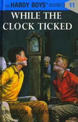 Hardy Boys 11: Mientras el reloj avanzaba - Hardy Boys 11: While the Clock Ticked