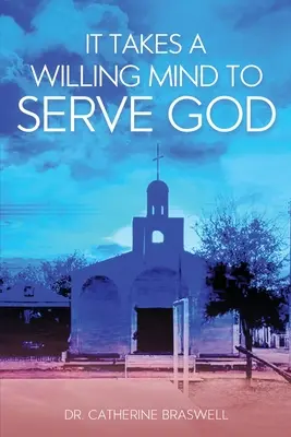 Se necesita una mente dispuesta a servir a Dios - It Takes a Willing Mind to Serve God