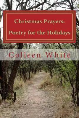 Oraciones de Navidad: Poesía para las fiestas - Christmas Prayers: Poetry for the Holidays