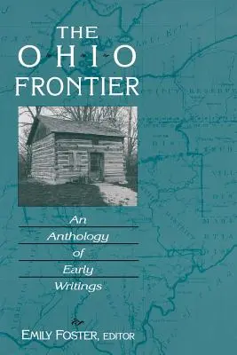 La frontera de Ohio: Antología de los primeros escritos - The Ohio Frontier: An Anthology of Early Writings