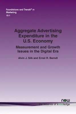 El gasto publicitario agregado en la economía estadounidense: Cuestiones de medición y crecimiento en la era digital - Aggregate Advertising Expenditure in the U.S. Economy: Measurement and Growth Issues in the Digital Era