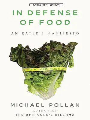 En defensa de la comida: Manifiesto de un comedor - In Defense of Food: An Eater's Manifesto