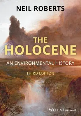 El Holoceno: Una historia del medio ambiente - The Holocene: An Environmental History