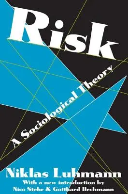 Riesgo: una teoría sociológica - Risk - A Sociological Theory