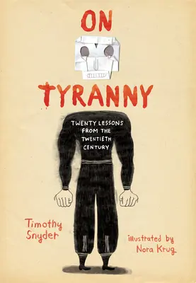 Sobre la tiranía Edición gráfica: Veinte lecciones del siglo XX - On Tyranny Graphic Edition: Twenty Lessons from the Twentieth Century