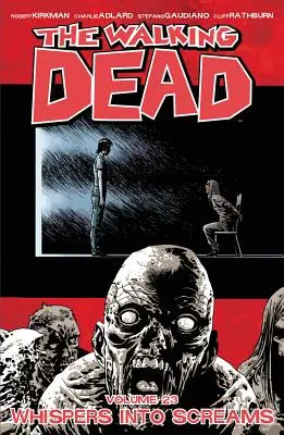 The Walking Dead Volumen 23: Susurros en gritos - The Walking Dead Volume 23: Whispers Into Screams