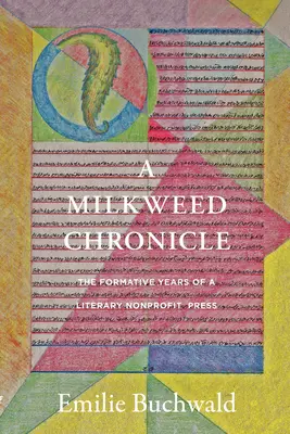 Crónica de Milkweed: Los años de formación de una editorial literaria sin ánimo de lucro - A Milkweed Chronicle: The Formative Years of a Literary Nonprofit Press