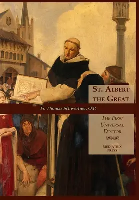 San Alberto Magno: El primer médico universal - St. Albert the Great: The First Universal Doctor