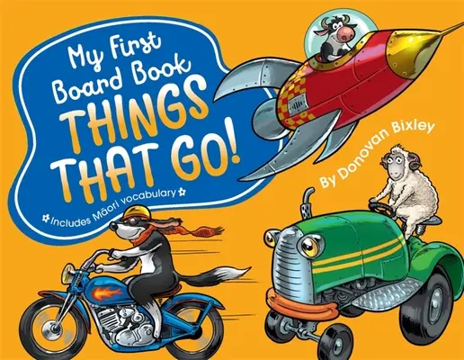 Mi primer libro de cartón: Cosas que se mueven - My First Board Book: Things That Go!