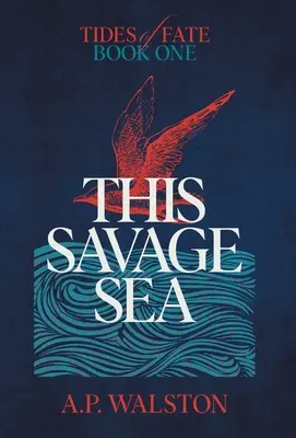 Este mar salvaje - This Savage Sea