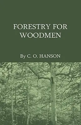Silvicultura para leñadores - Forestry For Woodmen