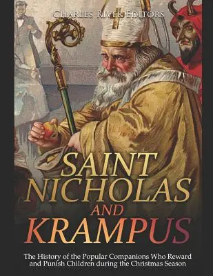 San Nicolás y Krampus: La historia de los populares compañeros que premian y castigan a los niños en Navidad - Saint Nicholas and Krampus: The History of the Popular Companions Who Reward and Punish Children During the Christmas Season