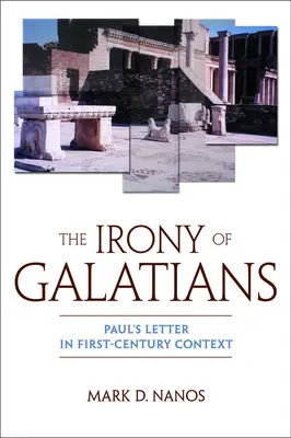 La ironía de Gálatas - The Irony of Galatians